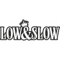 LOW & SLOW